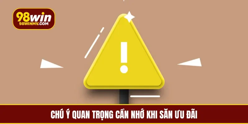 Chú ý quan trọng cần nhớ khi săn ưu đãi