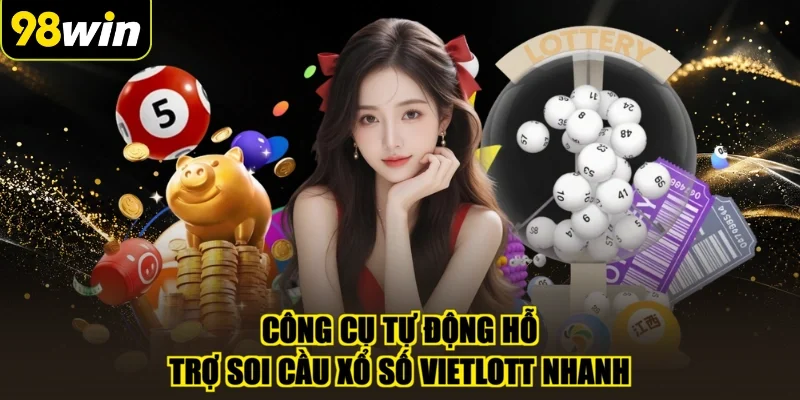 Công cụ tự động hỗ trợ soi cầu xổ số Vietlott nhanh