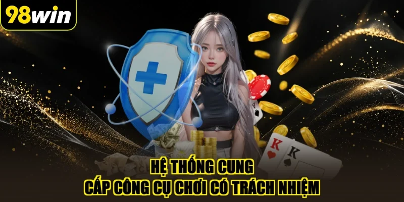 Hệ thống cung cấp công cụ chơi có trách nhiệm